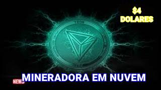 MINERADORA DE TRON $4 FREE NO CADASTRO - MINING TRX FREE