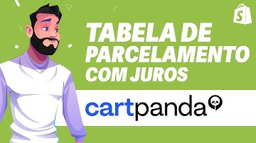 Tabela de Parcelamento Com Juros do CARTPANDA no Shopify ATUALIZADO 2024
