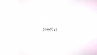 Goodbye