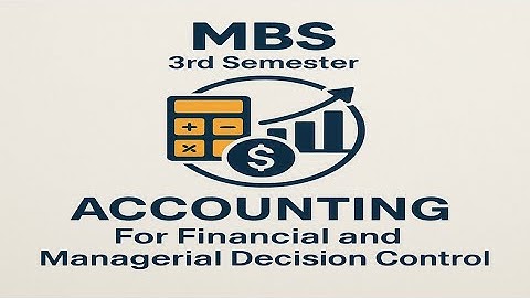 MBS 3rd Semester_ Accounting For Financial & Managerial Decision and Control_ Unit 2