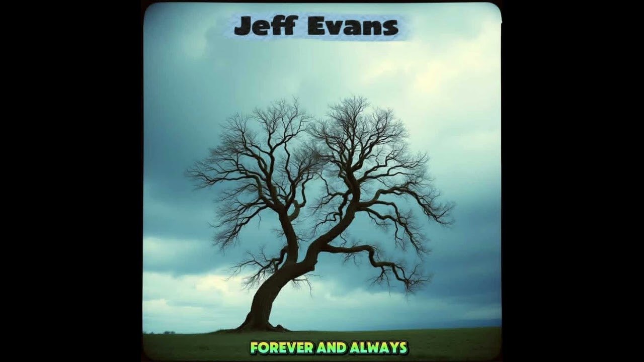 JEFF EVANS - Forever And Always