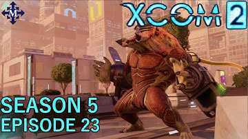XCOM 2 - S05E23 - Berserker Queen, part 2/2