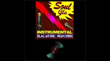 Thumbnail of Soul Glo - Instrumental