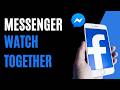 How To Use Messenger Watch Together Feature