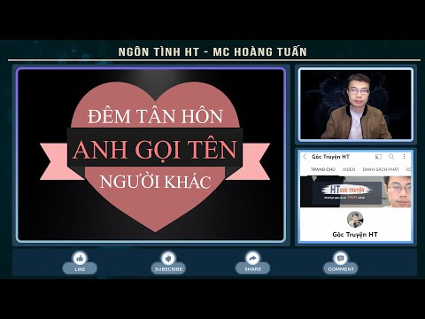 Video Truyện Ngôn Tình: Đêm Tân Hôn Anh Gọi Tên Người Khác -... - youtube