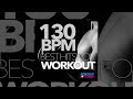 E4F - 130 Bpm Best Hits For Workout - Fitness & Music 2018