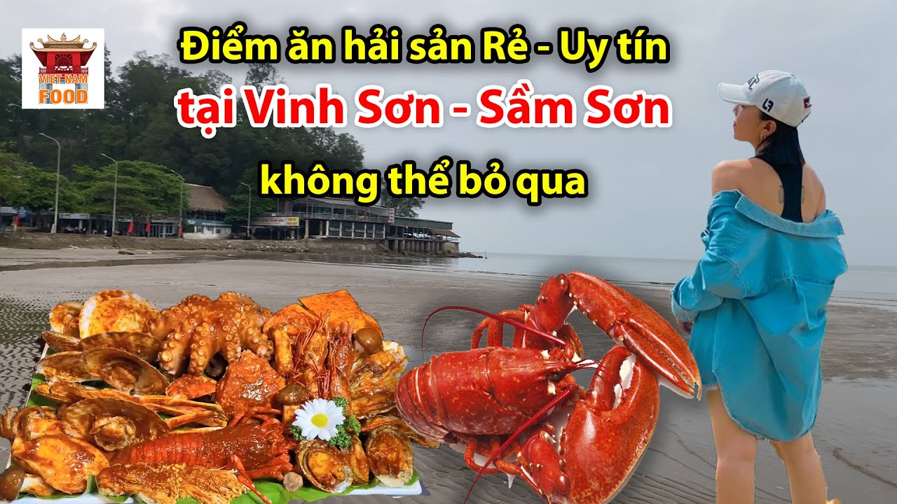 Về Biển Sầm Sơn Thanh Hoá ăn Hải sản tươi ngon giá rẻ mà ít ai biết điểm này | Viet Nam Food