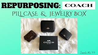 COACH Pill Case & Jewelry Box Repurposing 💊 💍
