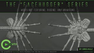The Facehugger Series - Modeling, Texturing, Rigging, and Animating