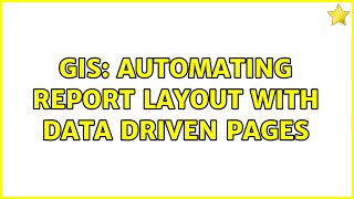 GIS: Automating report layout with data driven pages