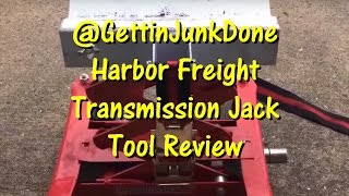 A Must Have Tool Harbor Freight Transmission Jack GettinJunkDone