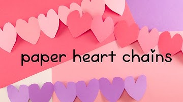 🩷 How To Make Paper Heart Chains (Fun For Valentine