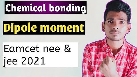 Dipole moment in telugu | chemical bonding | For eamcet neet & jee 2021  chemistry classes by ajay