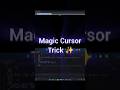 99% Beginners Don't Know This Magic Cursor Trick! ✨😱#viral #trending #coding #shorts