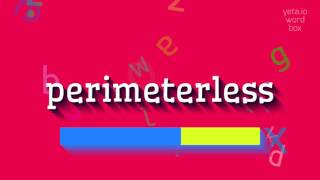 How To Say Perimeterless High Quality Voices