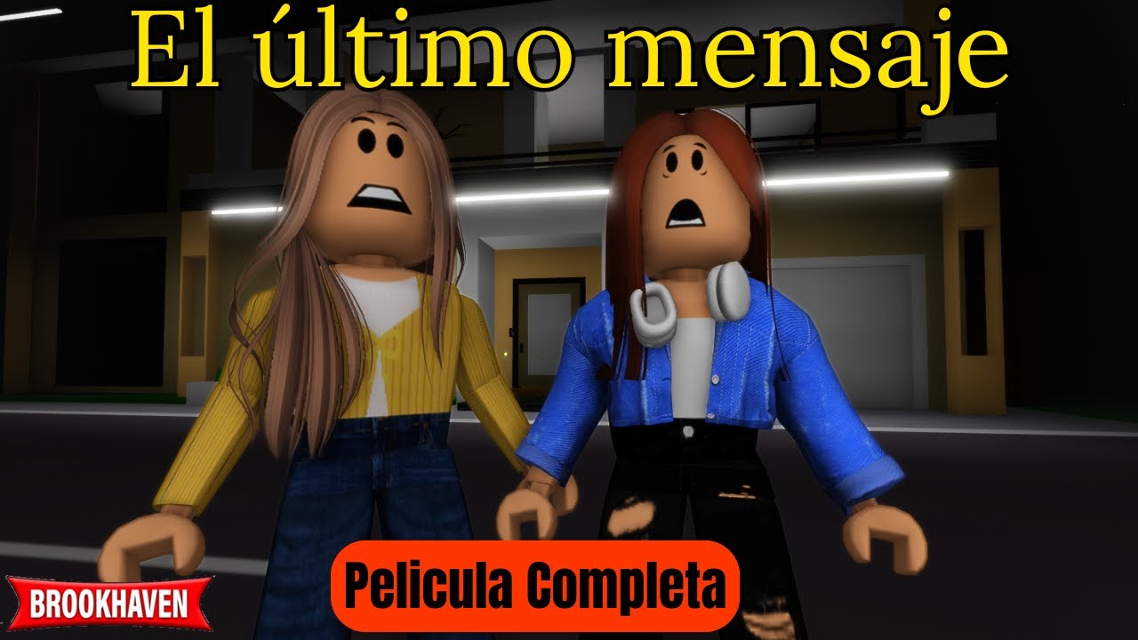 EL ULTIMO MENSAJE - Pelicula Completa | Mini Pelicula| Brookhaven rp🏡historia de roblox