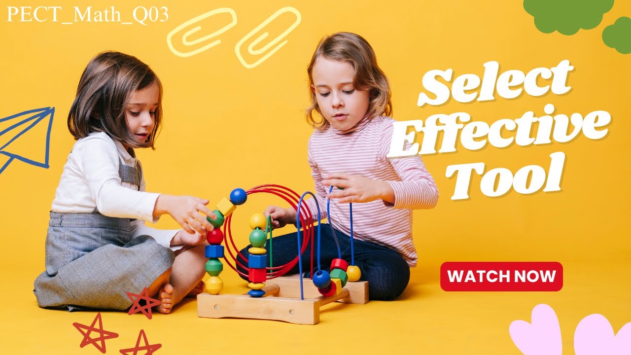 PECT_Math_Q03_Select Effective Tool