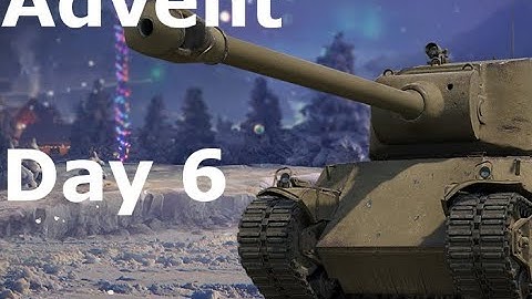 Advent Calendar - Day 6 - World of Tanks EU