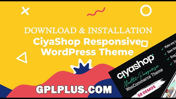 CiyaShop WordPress Theme Download, Installation and load Templates