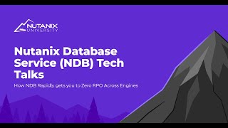 Nutanix Database Service Tech Talks: Zero RPO with NDB