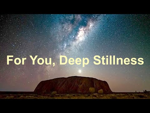 For You, Deep Stillness