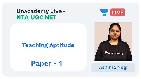 NTA UGC NET - Introduction to Teaching Aptitude by Ashima Negi.