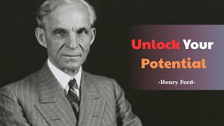Unlock Your Potential: The Henry Ford Mindset | Inspirational 10-Minute Video Profile