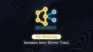 First Meeting: Indonesia Input Output Table: Pengenalan Analisis Input Output