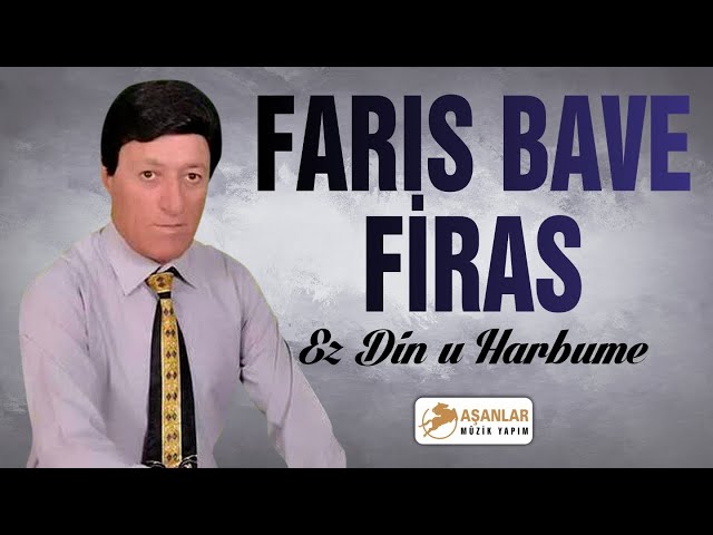 Farıs Bave Firas - Ez Din u Harbume class=