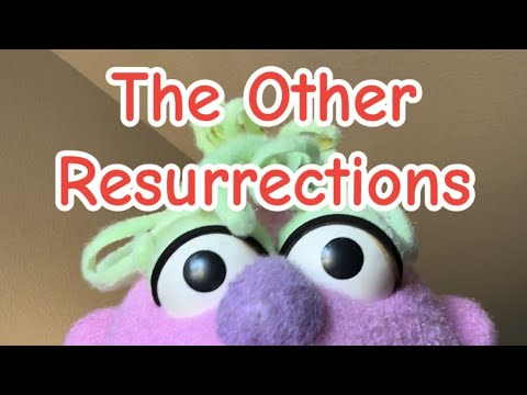 The Other Resurrections 