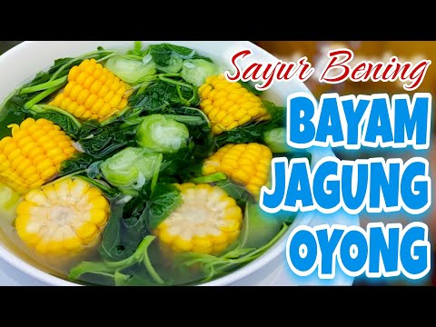 Resep Bumbu Sayur Bening Bayam Dan Jagung
