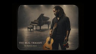 The Real Tragedy Live Piano & Nylon Guitar Ballad Let Babylon Burn