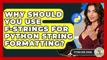 Why Should You Use F-strings For Python String Formatting? - Python Code School