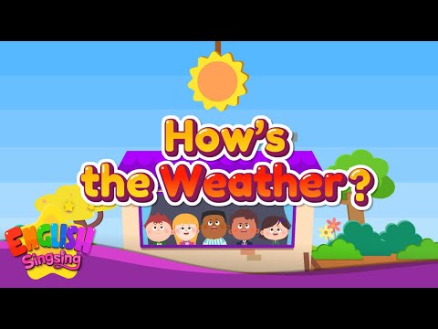 How's the Weather? - Weather Song - Nursery Rhymes - Educational Kids Songs - ESL/EFL Music