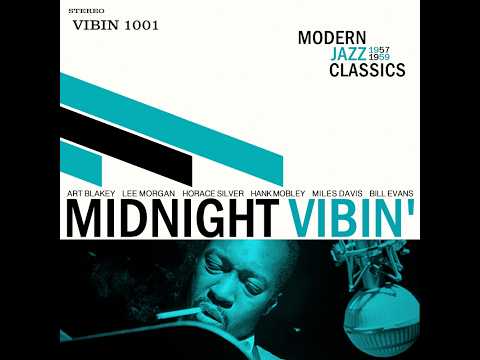 Midnight Vibin': 1957/1959 | Modern Jazz Classics: Hard-Bop & Modal Jazz