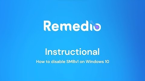 Disabling SMBv1 on Windows 10
