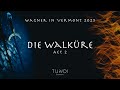Capture de la vidéo Die Walküre (Act 2) - Wagner In Vermont 2023