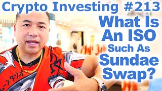 Crypto Investing #213 - What Is An ISO (Initial Stake Offering) Such As Sundae Swap? - By Tai Zen