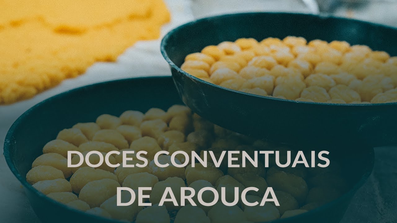 Documentário Doces Conventuais de Arouca
