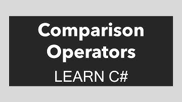 Comparison Operators | Learn C#