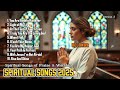 Christian Songs 2025 Spiritual Songs Of Praise And Worship You Are Faithful Forever Christian Songs 2025 Spiritual Songs Of Praise And Worship You Are Faithful Forever
