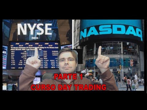 PARTE 1 Curso day trading : Mercados y acciones - PARTE 1 Curso day trading : Mercados y acciones