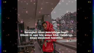 Nikmatin aja hidup ini !! Jangan banyak ngeluh !! Snap wa keren:v