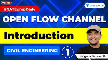 Open Channel Flow | Introduction | Lec 1 | GATE/ESE Civil Engineering