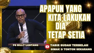 APAPUN YANG KITA LAKUKAN DIA TETAP SETIA || PS.BILLY LANTANG #viral #khotbah #firmantuhan #saatteduh