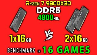 1x16GB vs 2x16GB - DDR5 4800MHz with Ryzen 7 9800x3D | Single vs Dual Channel - DDR5 4800 MT/s