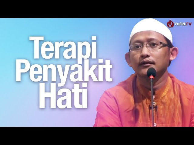 Pengajian Islam: Terapi Penyakit Hati - Ustadz Badrusalam, Lc. class=