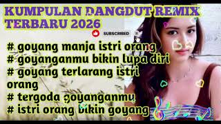 kumpulan lagu dangdut remix# DJ viral terbaru# goyang manja istri orang # lagu ai