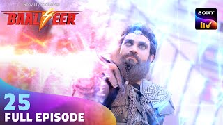 Bhasm का चक्रव्यूह | Baalveer S4 | Ep 25 | Full Episode | 7 June 2024