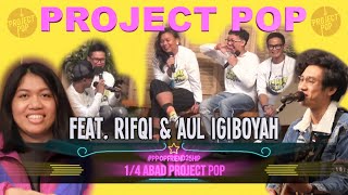 BUKAN SUPERSTAR - Project Pop feat. Rifqi & Aul Igiboyah | 1/4 ABAD PROJECT POP